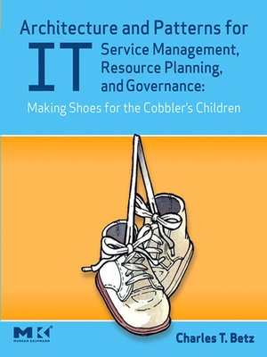 cover image of Architecture and Patterns for IT Service Management, Resource Planning, and Governance